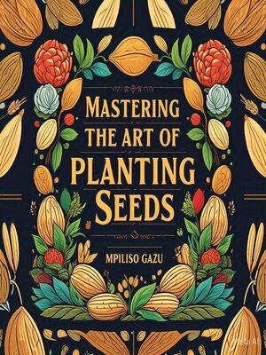 cover image of Mastering Art of Planting Seeds